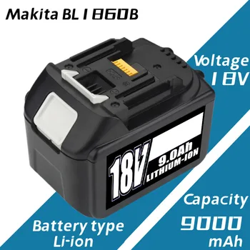 BL1860B 18V 9Ah Аккумуляторная Батарея 9000mah Литий-ионный Аккумулятор Сменный Аккумулятор для MAKITA BL1880 BL1860 BL1850 BL1860B L70