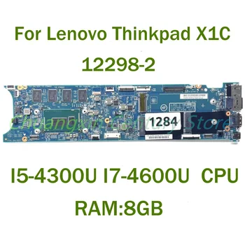 Для ноутбука Lenovo Thinkpad X1C Материнская плата 12298-2 с процессором I5-4300U I7-4600U Оперативная память: 8 ГБ 100% Протестировано, полностью работает