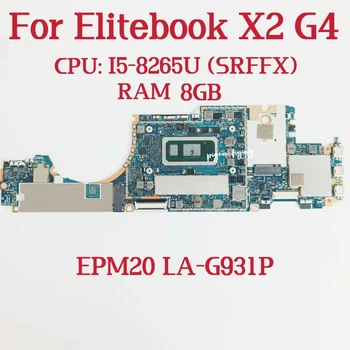 Материнская плата LA-G931P для HP Elitebook X2 G4 Процессор: I5-8265U SRFFX Оперативная память: 8 ГБ DDR4 L67388-601 L67388-601 L67388-001 Тест В порядке