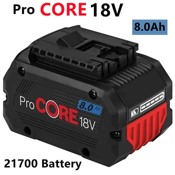 Pro CORE 21700 Литий-ионный аккумулятор 18V 8000mAh, для Электроинструмента Bosch BAT609 BAT618, Сменный Литий-ионный Аккумулятор